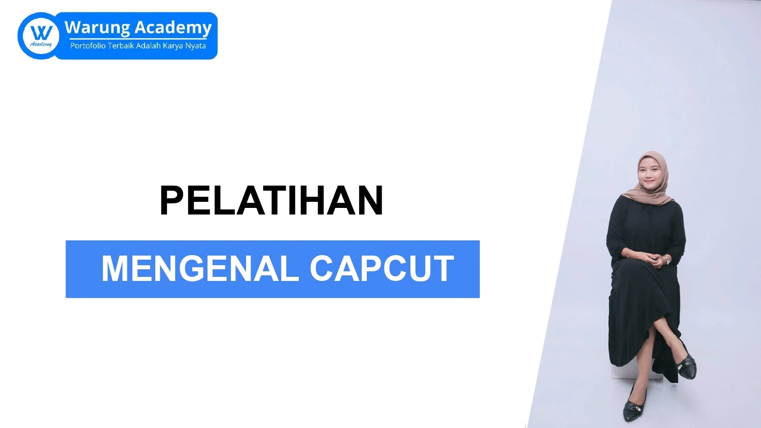 PELATIHAN MENGENAL CAPCUT